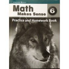 MATH MAKES SENSE 6: PRACTICE AND HOMEWORK BOOK