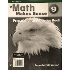 MATH MAKES SENSE 9: PREPARATION AND PRACTICE BOOK - REPRODUCIBLE VERSION