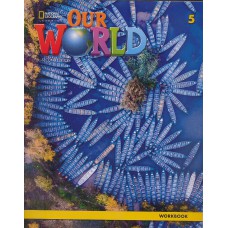 OUR WORLD 5 - WB - AMERICAN  - 2º ED