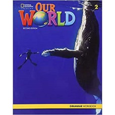 OUR WORLD 2 - GRAMMAR WORKBOOK - AMERICAN - 2º ED