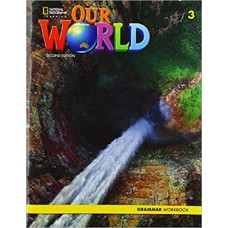 OUR WORLD 3 - GRAMMAR WORKBOOK - AMERICAN - 2º ED