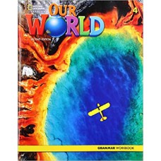 OUR WORLD 4 - GRAMMAR WORKBOOK - AMERICAN - 2º ED