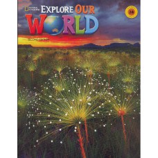 EXPLORE OUR WORLD 3B - STUDENT BOOK AND WORKBOOK SPLIT - SEC