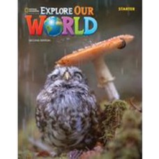 EXPLORE OUR WORLD STARTER B - STUDENT BOOK AND WORKBOOK SPLI