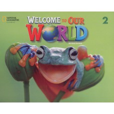 WELCOME TO OUR WORLD 2 - SB WITH ONLINE PRACTICE AND STUDENT´S EBOOK - 2ºED