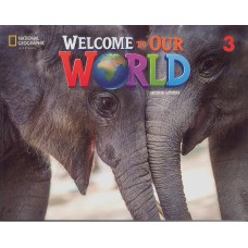 WELCOME TO OUR WORLD 3 - SB WITH ONLINE PRACTICE AND STUDENT´S EBOOK - 2ºED