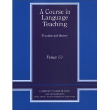 A COURSE IN LANGUAGE TEACHING - PRACTICE OF THEORY