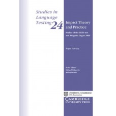 IMPACT THEORY AND PRACTICE - STUDIES IN LANGUAGE TESTING 24