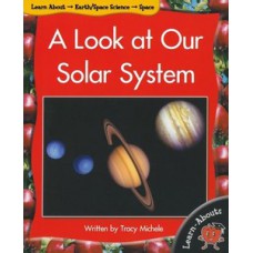 A LOOK AT OUR SOLAR SYSTEM