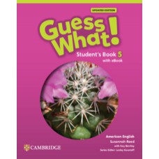 GUESS WHAT! 5 - SB WITH eBOOK UPDATED - AMERICAN ENGLISH