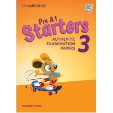 PRE A1 STARTERS 3 - SB AUTHENTIC EXAMINATION PAPERS