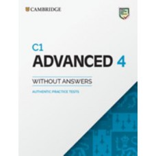 CAMBRIDGE ADVANCED 4 STUDENT´S BOOK WITHOUT ANSWERS AUTHENTIC PRACTICE TESTS