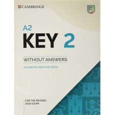 A2 KEY 2 - SB WITHOUT ANSWERS AUTHENTIC PRACTICE - REV EXAM 2020