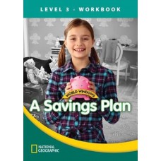 A SAVINGS PLAN - WORLD WINDOWS - LEVEL 3 - WORKBOOK