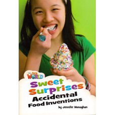 SWEET SURPRISES: ACCIDENTAL FOOD INVENTIONS - OUR WORLD AMERICAN 4 - READER 7