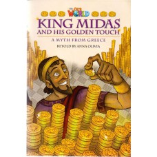 KING MIDAS AND HIS GOLDEN TOUCH: A MYTH FROM GREECE - OUR WORLD AMERICAN 6 - READER 2