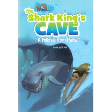 THE SHARK KING’S CAVE: A FOLKTALE FROM HAWAII - OUR WORLD AMERICAN 6 - READER 7