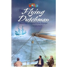 THE FLYING DUTCHMAN: BASED ON A LEGEND FROM EUROPE - OUR WORLD AMERICAN 6 - READER 9