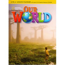 OUR WORLD AMERICAN 4 - LESSON PLANNER WITH AUDIO CD AND TEAC