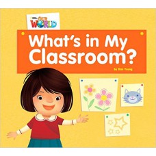 WHAT´S IN MY CLASSROOM? - BIG BOOK - OUR WORLD BRITISH 1 - READER 1