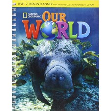 OUR WORLD BRITISH 2 - LESSON PLANNER WITH CLASS AUDIO CD AND