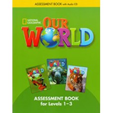 OUR WORLD BRITISH 1-3 - ASSESSMENT BOOK WITH AUDIO CD