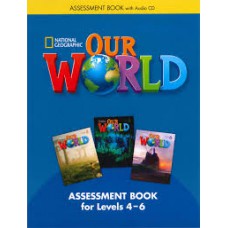 OUR WORLD AMERICAN 4-6 - ASSESSMENT BOOK WITH AUDIO CD