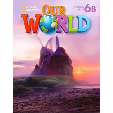 OUR WORLD AMERICAN 6B - STUDENT´S BOOK WITH WORKBOOK AND AUD