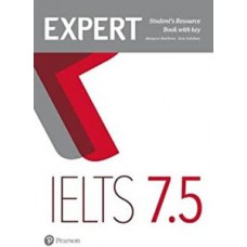 EXPERT IELTS 7.5 STUDENTS RESOURCE BOOK WITH KEY