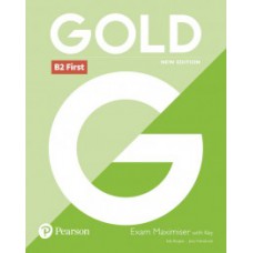 GOLD B2 FIRST - EXAM MAXIMISER WITH KEY - NEW EDITION