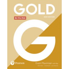 GOLD B1+ PRE-FIRST EXAM MAXIMISER WITH KEY - 2ND ED