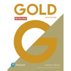 GOLD B1+ PRE-FIRST - TEACHER´S BOOK - NEW EDITION