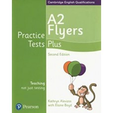 PRACTICE TESTS PLUS - CAMBRIDGE YLE FLYERS STUDENTS’ BOOK (ACTIVITY)