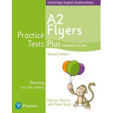 PRACTICE TESTS PLUS - CAMBRIDGE YLE FLYERS TEACHER’S BOOK W/ MULTI-ROM