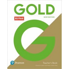 GOLD B2 FIRST - TEACHER´S BOOK - NEW EDITION