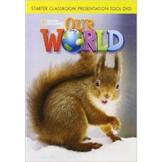 OUR WORLD - STARTER - CLASSROOM PRESENTATION TOOL DVD - AMERICAN