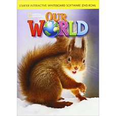 OUR WORLD BRITISH STARTER - INTERACTIVE WHITEBOARD DVD-ROM