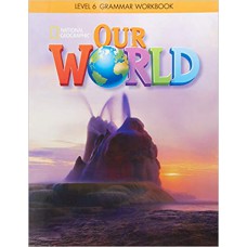 OUR WORLD AMERICAN 6 - GRAMMAR WORKBOOK