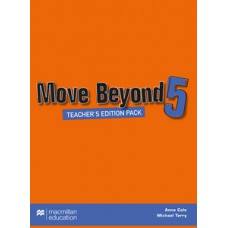 MOVE BEYOND 5: TEACHER''''S EDITION PACK