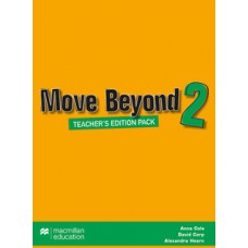 MOVE BEYOND 2: TEACHER''''S EDITION PACK