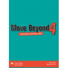 MOVE BEYOND 4: TEACHER''''S EDITION PACK