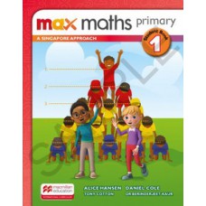 MAX MATHS PRIMARY 1: A SINGAPORE APPROACH - STUDENT BOOK