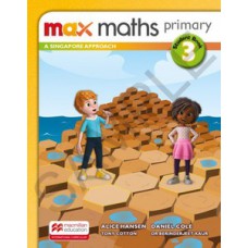 MAX MATHS PRIMARY 3: A SINGAPORE APPROACH - STUDENT BOOK