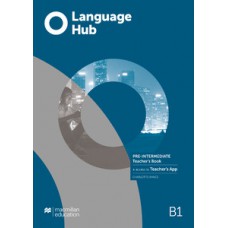 LANGUAGE HUB - B1: TEACHER´´S BOOK - PRE-INTERMEDIATE