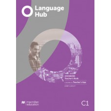 LANGUAGE HUB - C1: ADVANCED TEACHER''''S BOOK