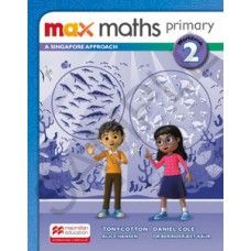 MAX MATHS PRIMARY 2: A SINGAPORE APPROACH - WORKBOOK