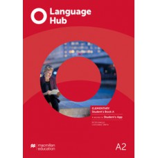 LANGUAGE HUB - STUDENTS BOOK A & APP - ELEMENTARY A2