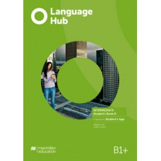 LANGUAGE HUB - STUDENTS BOOK B & APP - INTERMEDIATE B1+