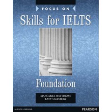 FOCUS ON SKILLS FOR IELTS FOUNDATION B1