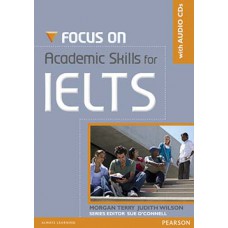 FOCUS ON ACADEMIC SKILLS FOR IELTS